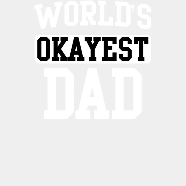 000295 Worlds Okayest Dad ctp Thumbnail